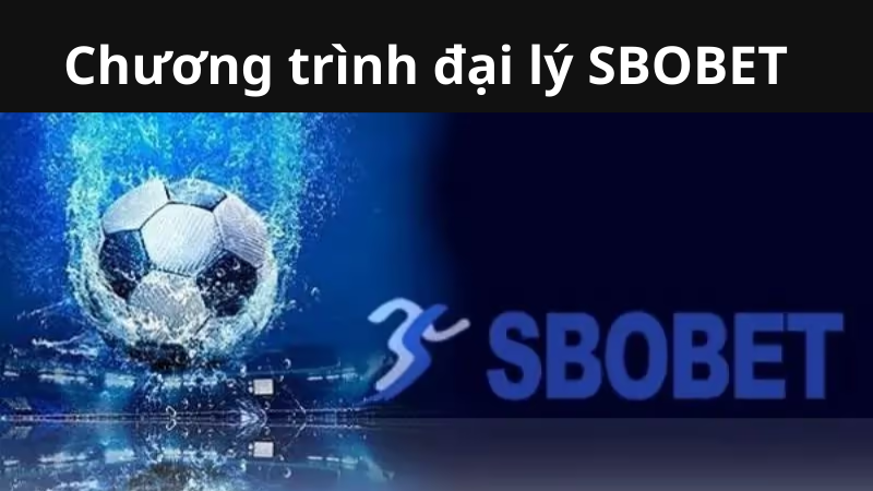 Chương trình đại lý SBOBET