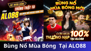 Bung-No-Mua-Bong-Moi-100-Tai-ALO88